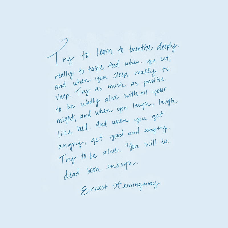 Achtsamkeit - Mindfulness. Zitat von Ernest Hemingway
