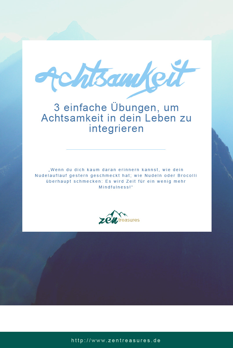 3 einfache Übungen, um Achtsamkeit in dein Leben zu integrieren