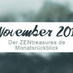 Monthly Recap: November 2016 - ZENtreasures Monatsrückblick