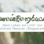 Buchreview Reinhold Messner - Mein Leben am Limit